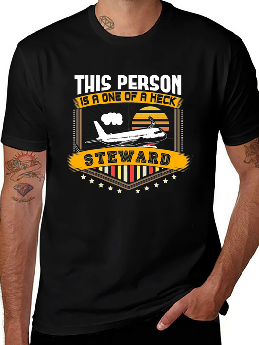 Flight Steward T-Shirt: A One of a Heck Steward!
