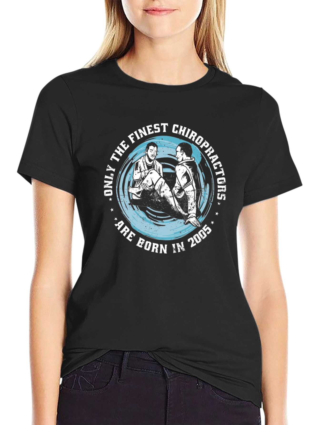 Finest Chiropractors Born in 2005 T-Shirt