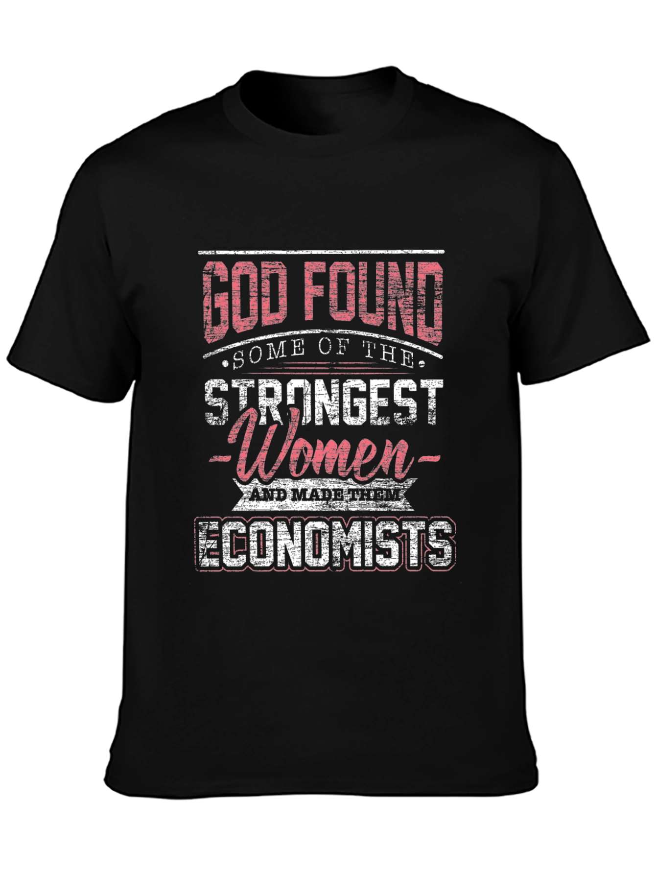 Economists Strong Women T-Shirt