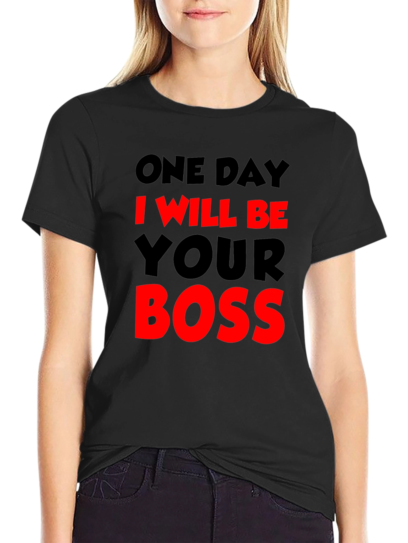 One Day I Will Be Your Boss T-Shirt