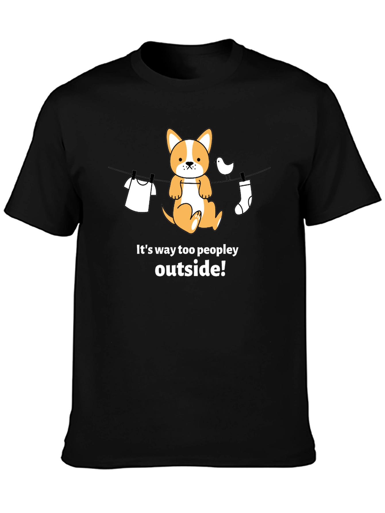 Funny Dog T-Shirt - Its Way Too Peopley Outside