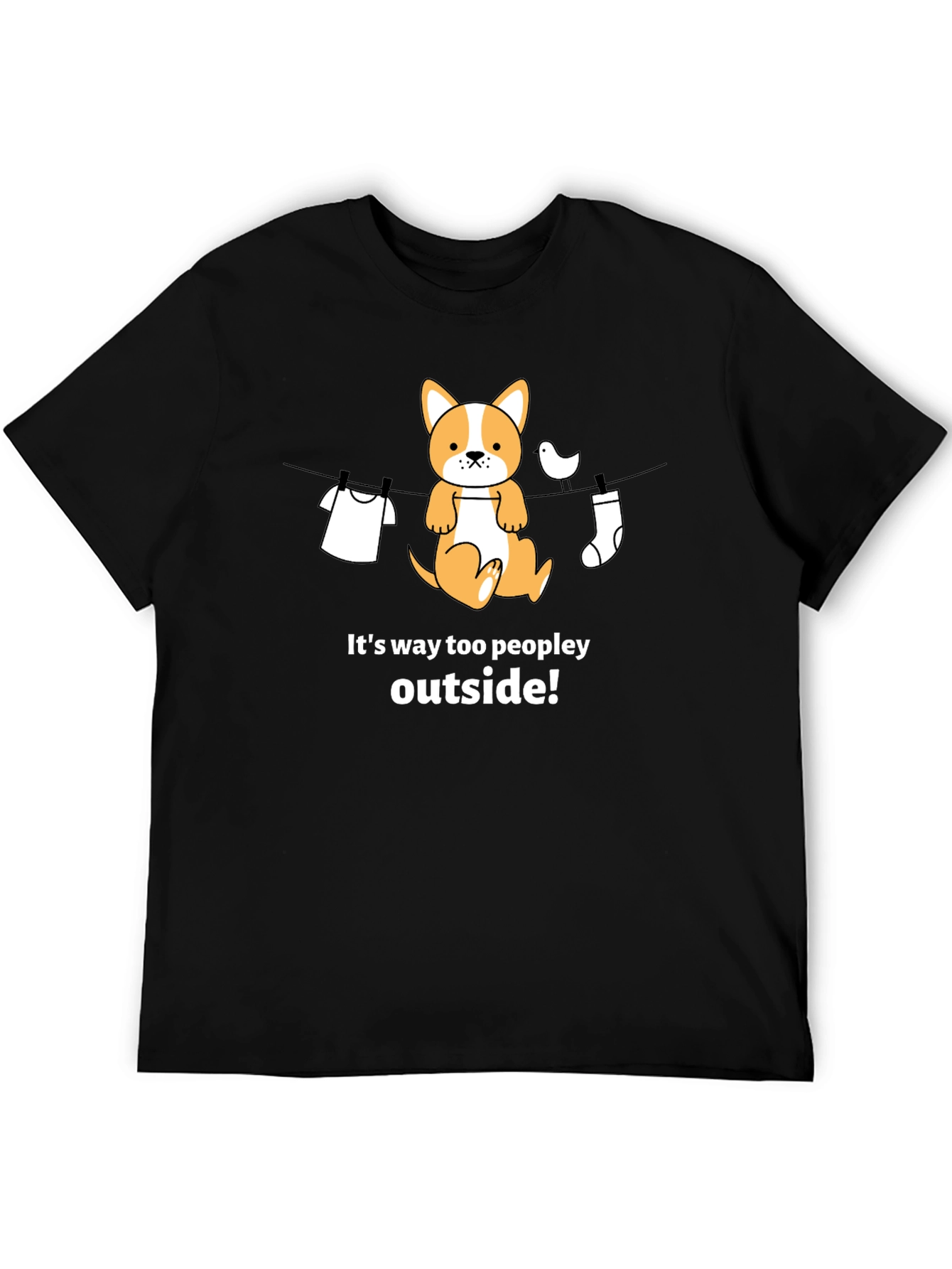 Funny Dog T-Shirt - Its Way Too Peopley Outside