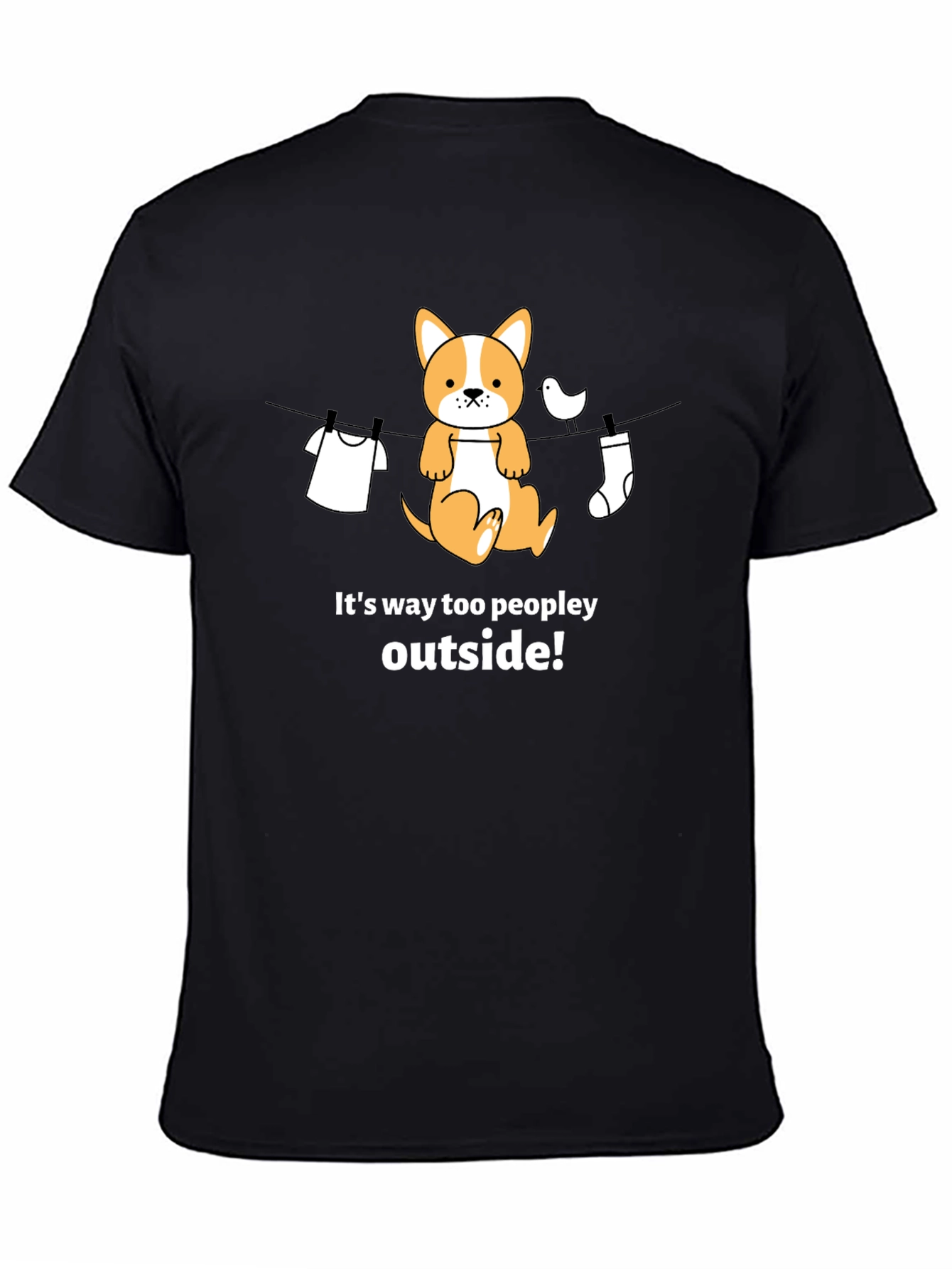 Funny Dog T-Shirt - Its Way Too Peopley Outside