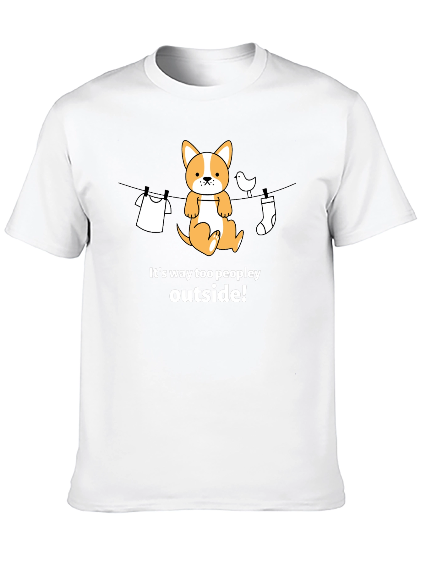Funny Dog T-Shirt - Its Way Too Peopley Outside