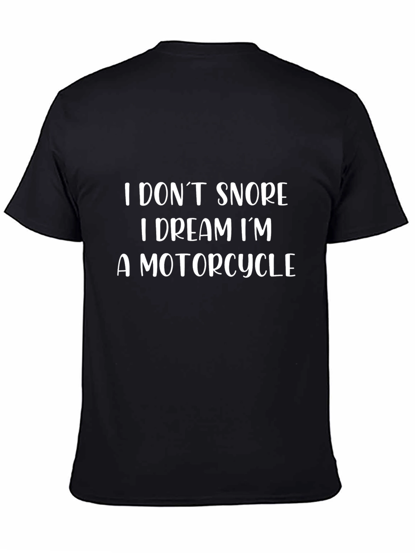 I Dont Snore Motorcycle Dream T-Shirt
