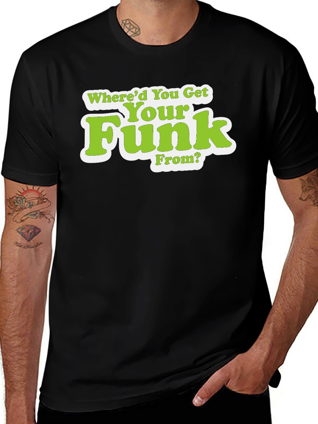 Whered You Get Your Funk From T-Shirt