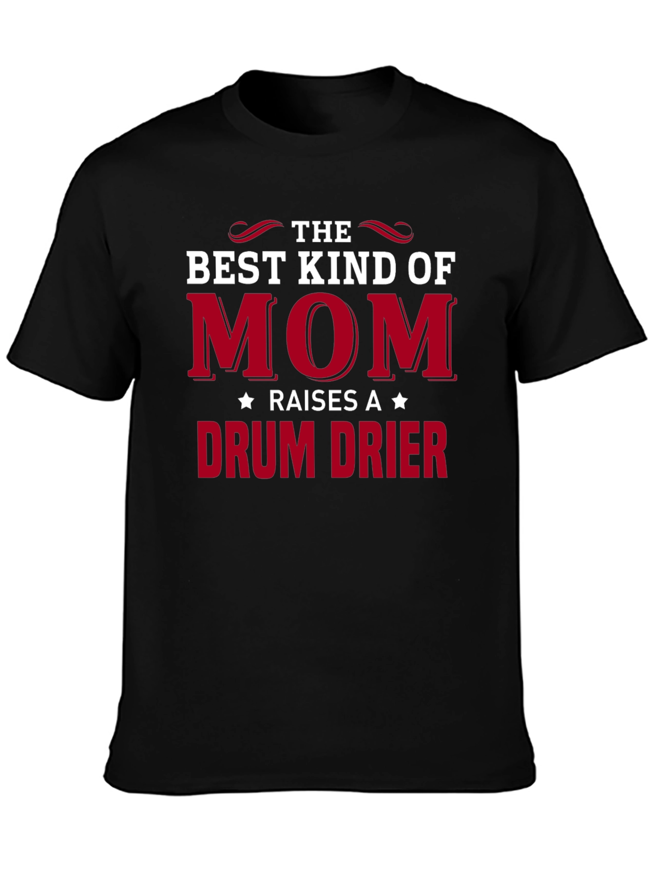 Best Kind of Mom Drum Drier T-Shirt