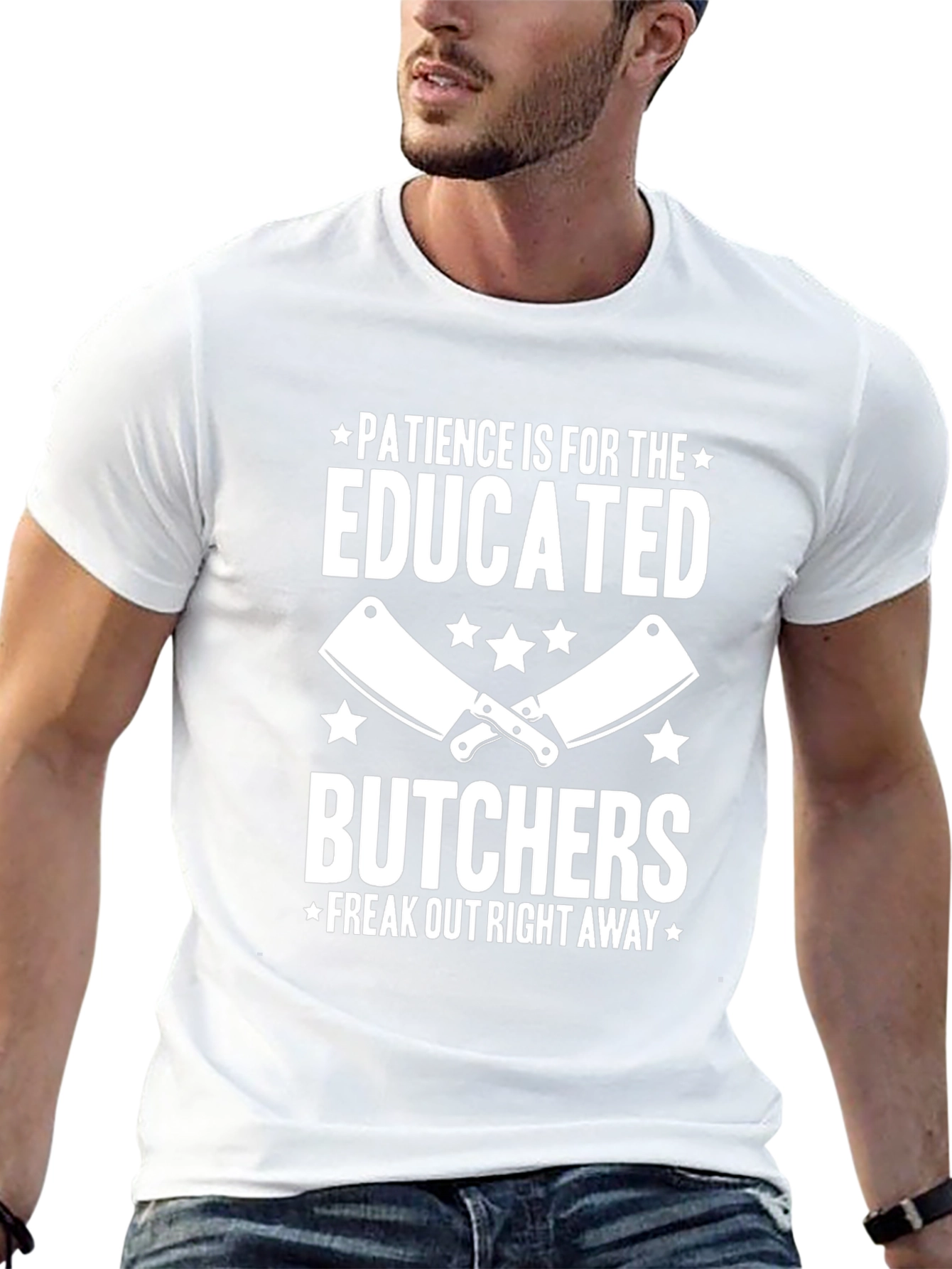 Patience Is For The Educated Butchers T-Shirt