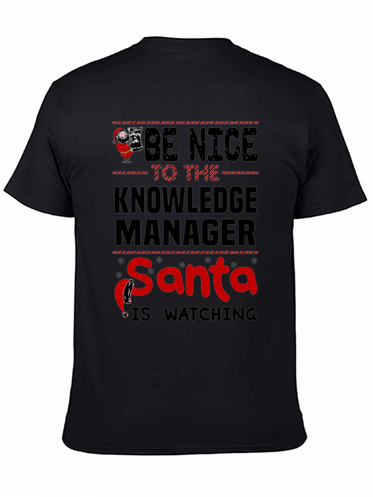 Be Nice to the Knowledge Manager T-Shirt