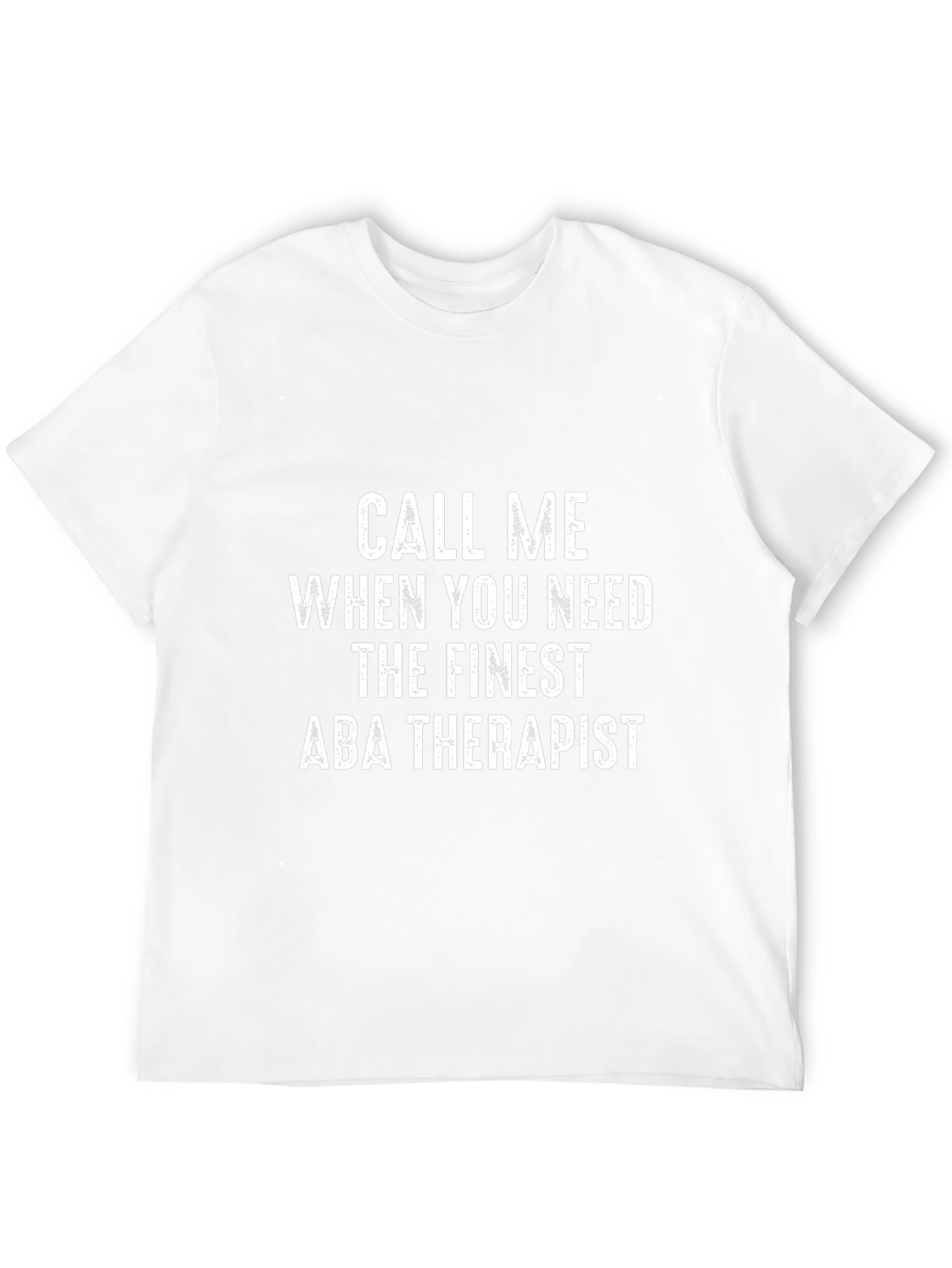 Finest ABA Therapist T-Shirt - Funny Therapy Tee