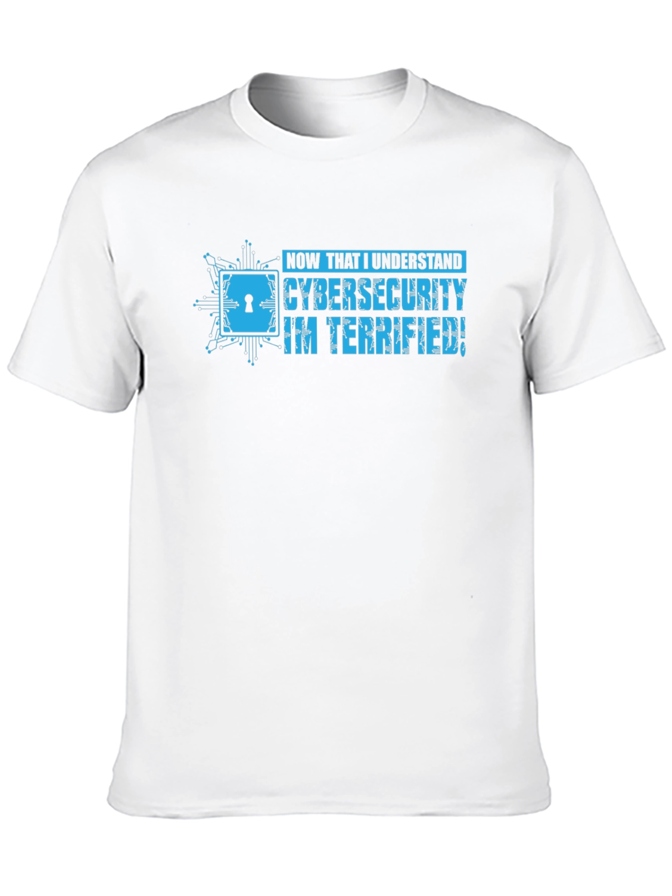 Cybersecurity Terrified Graphic Tee