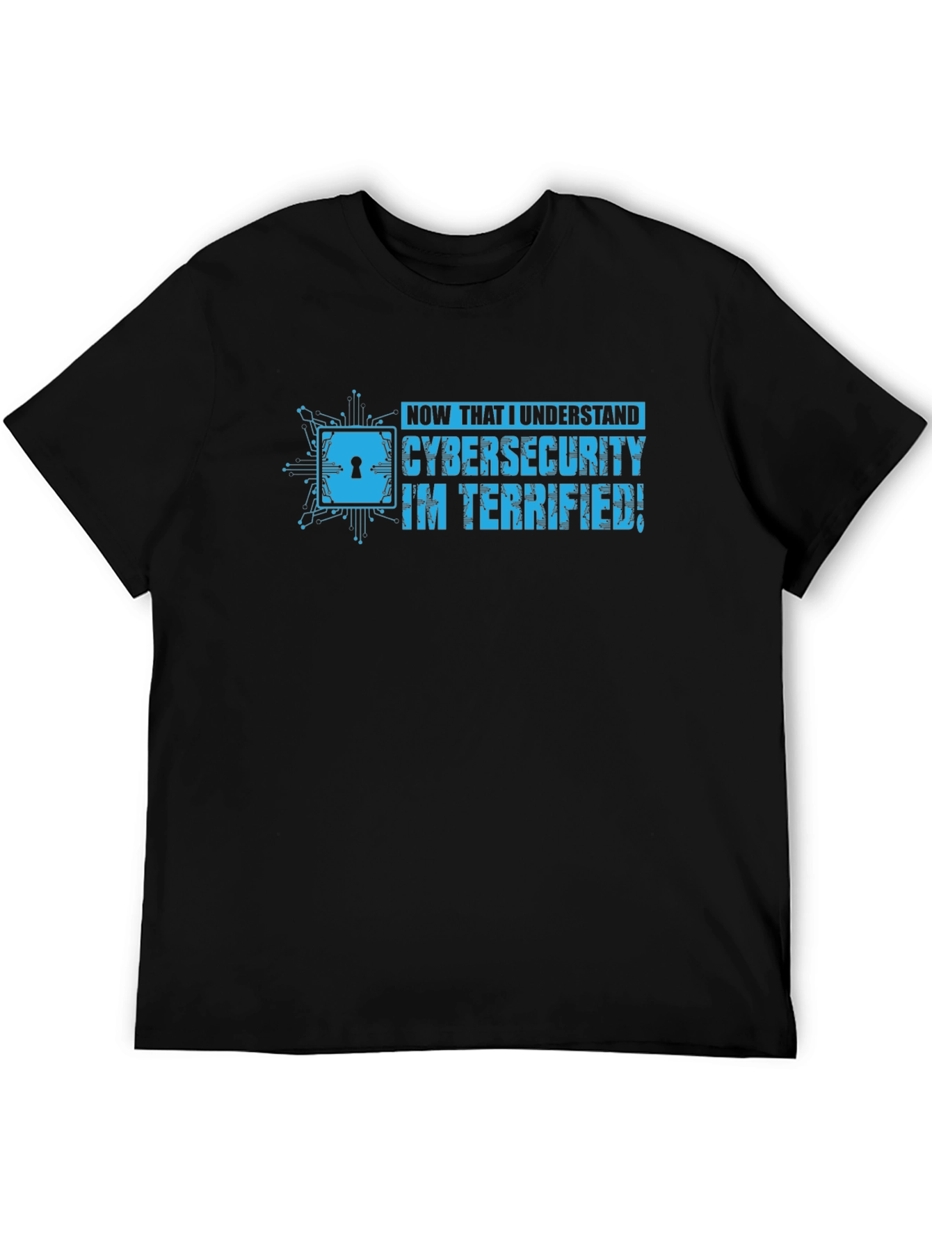 Cybersecurity Terrified Graphic Tee