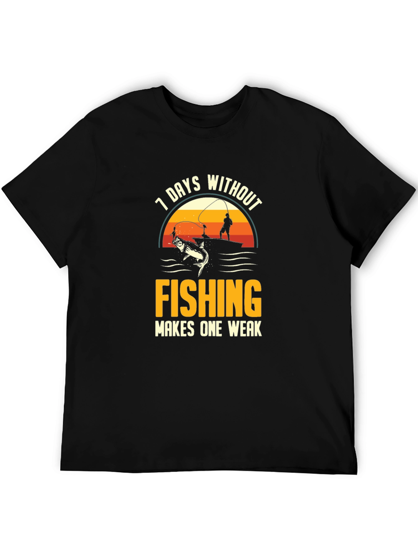 Fishing T-Shirt - 7 Days Without Fishing