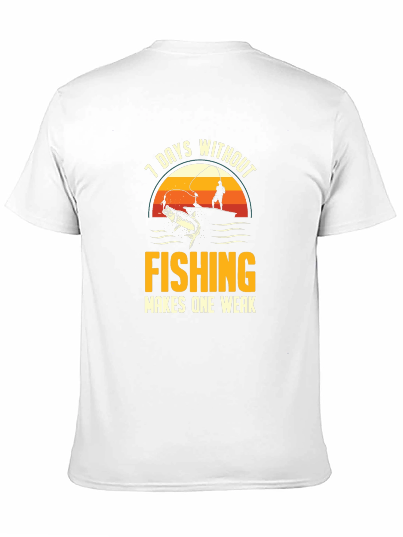 Fishing T-Shirt - 7 Days Without Fishing