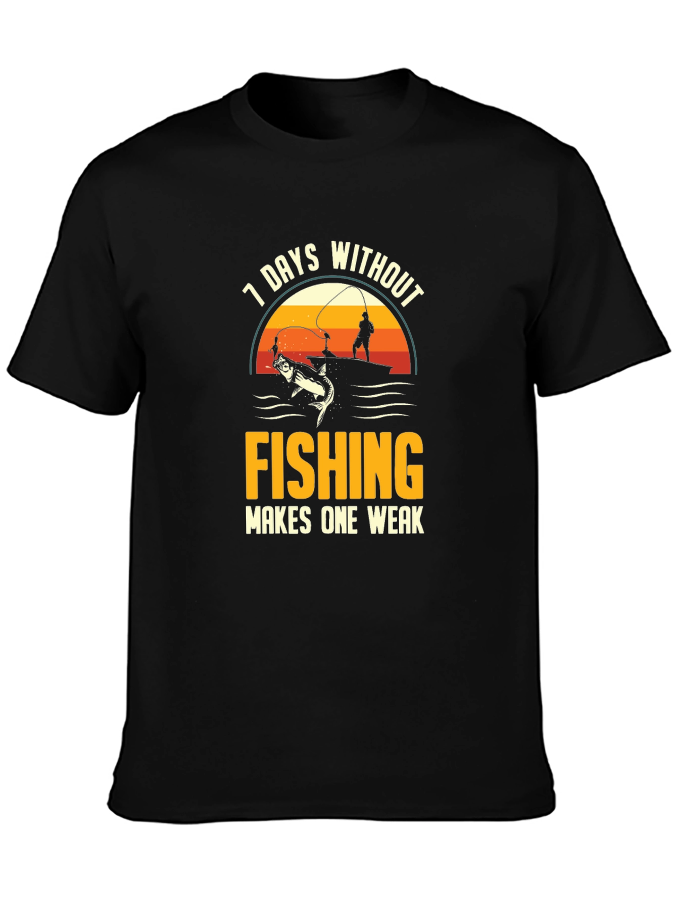 Fishing T-Shirt - 7 Days Without Fishing