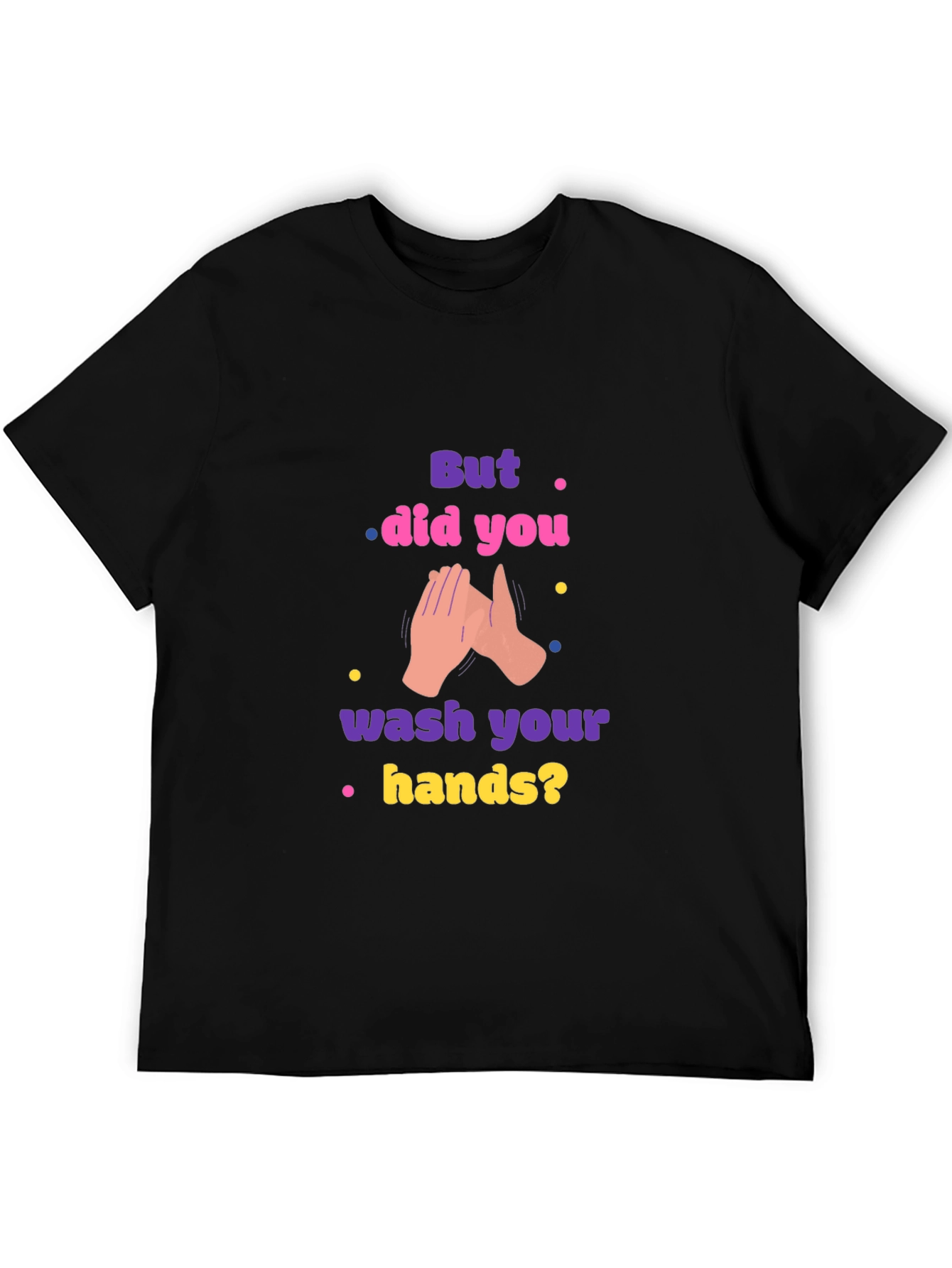 Wash Your Hands Graphic Tee