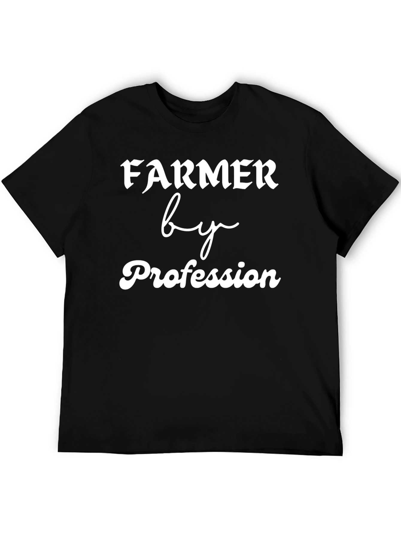 Farmer By Profession Graphic Tee