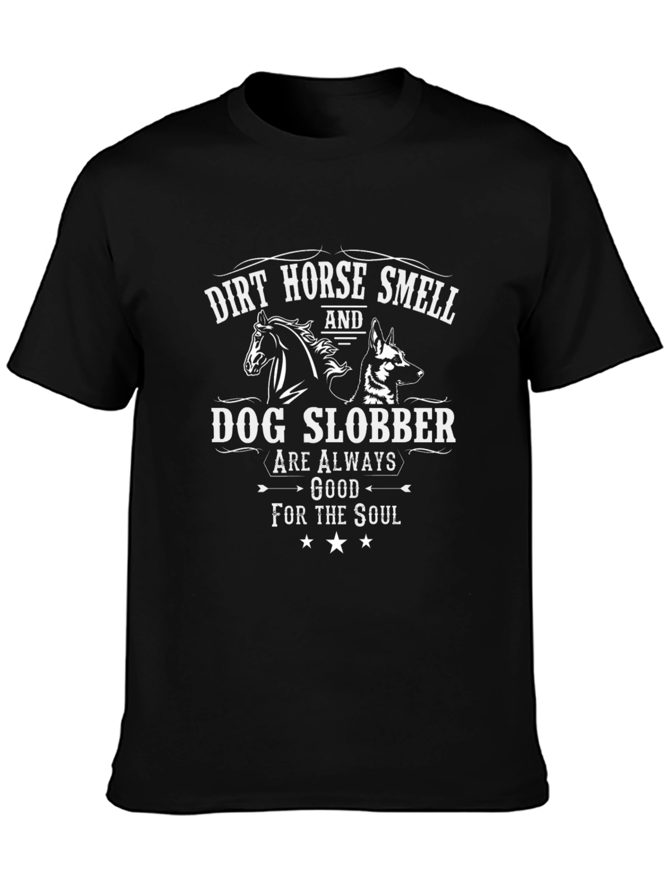 Dirt Horse Smell & Dog Slobber T-Shirt
