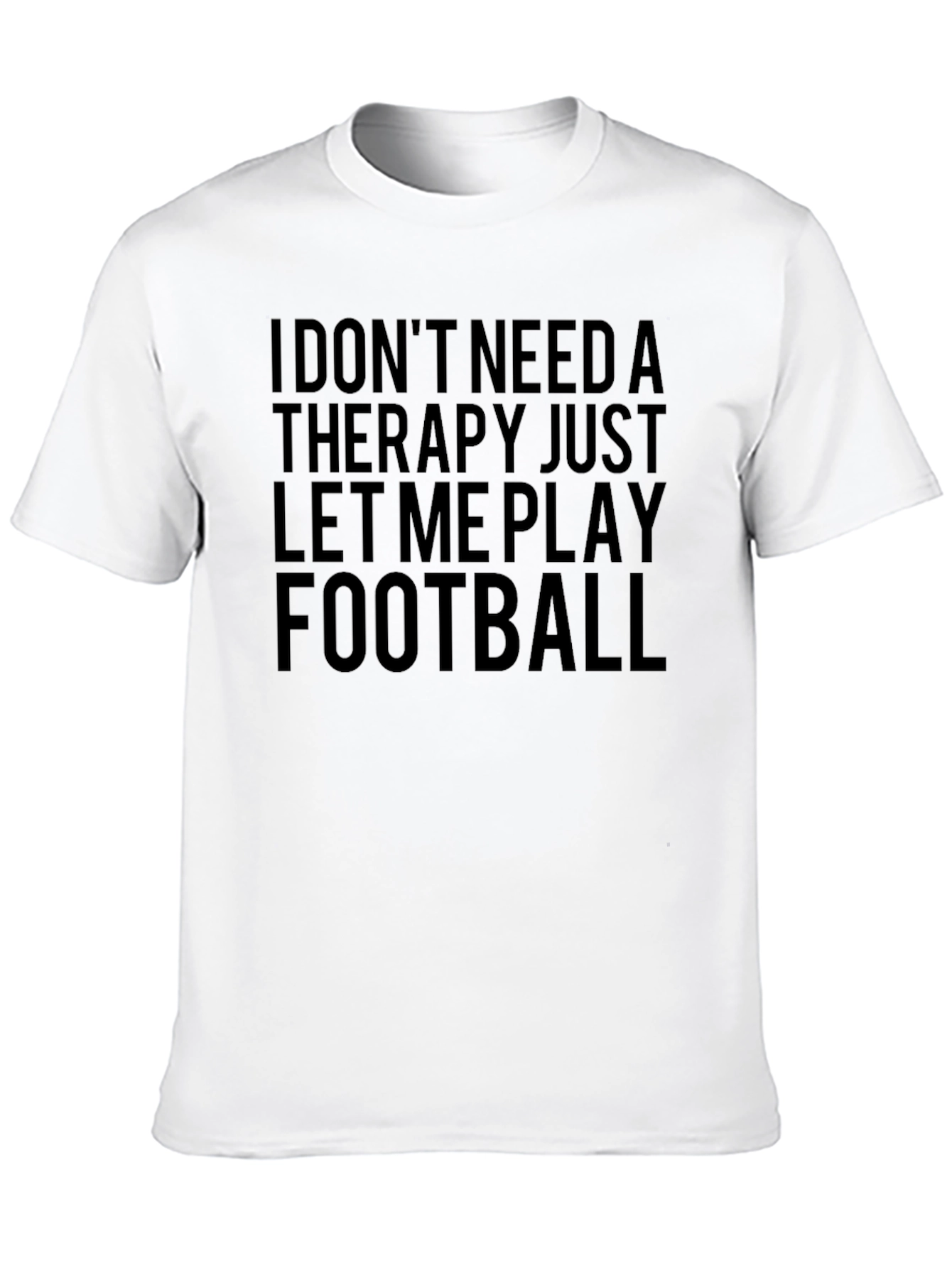 I Dont Need Therapy Football T-Shirt