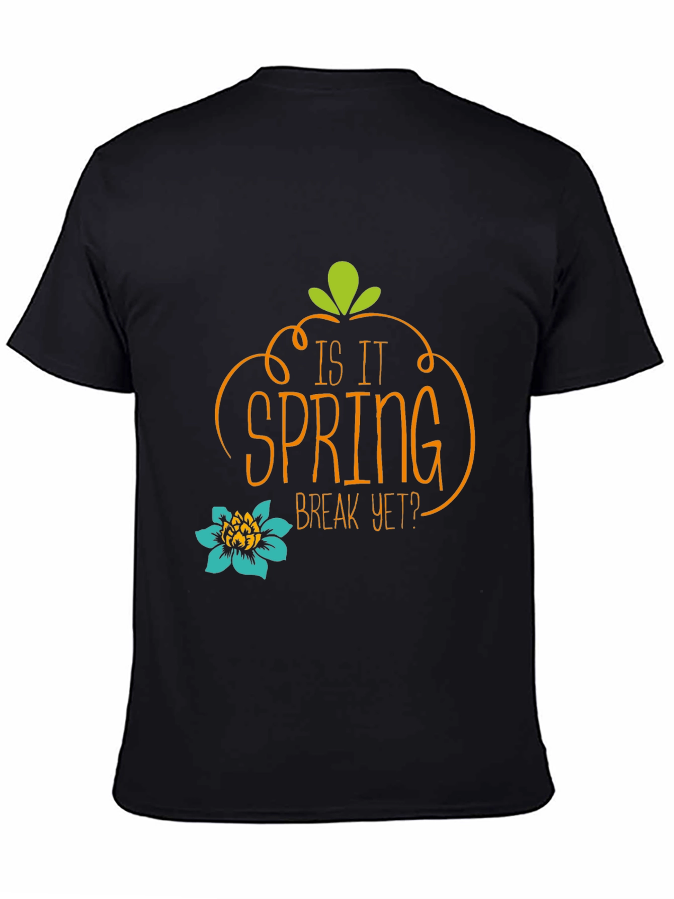 Is It Spring Break Yet? Graphic Tee