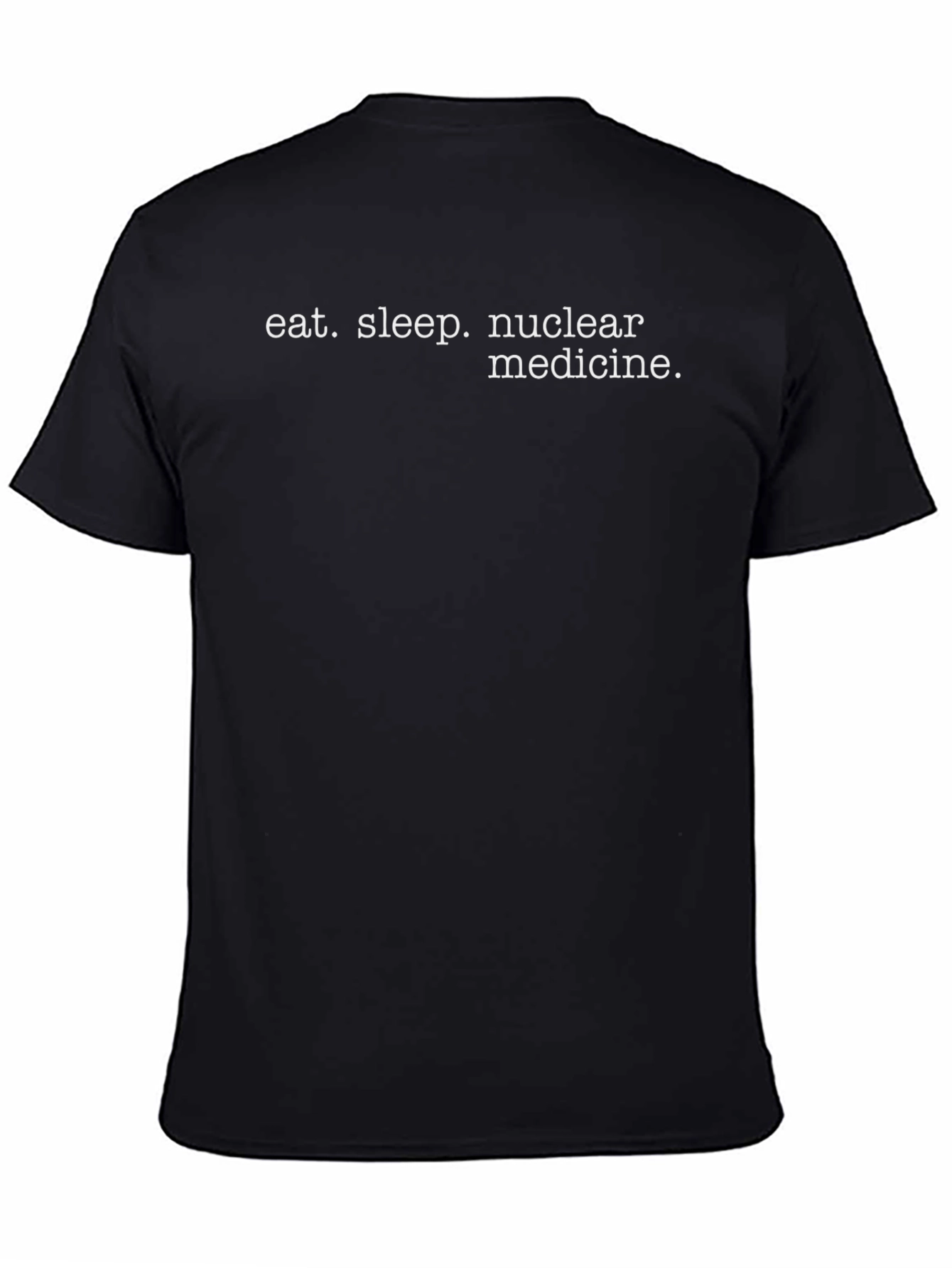 Eat Sleep Nuclear Medicine T-Shirt