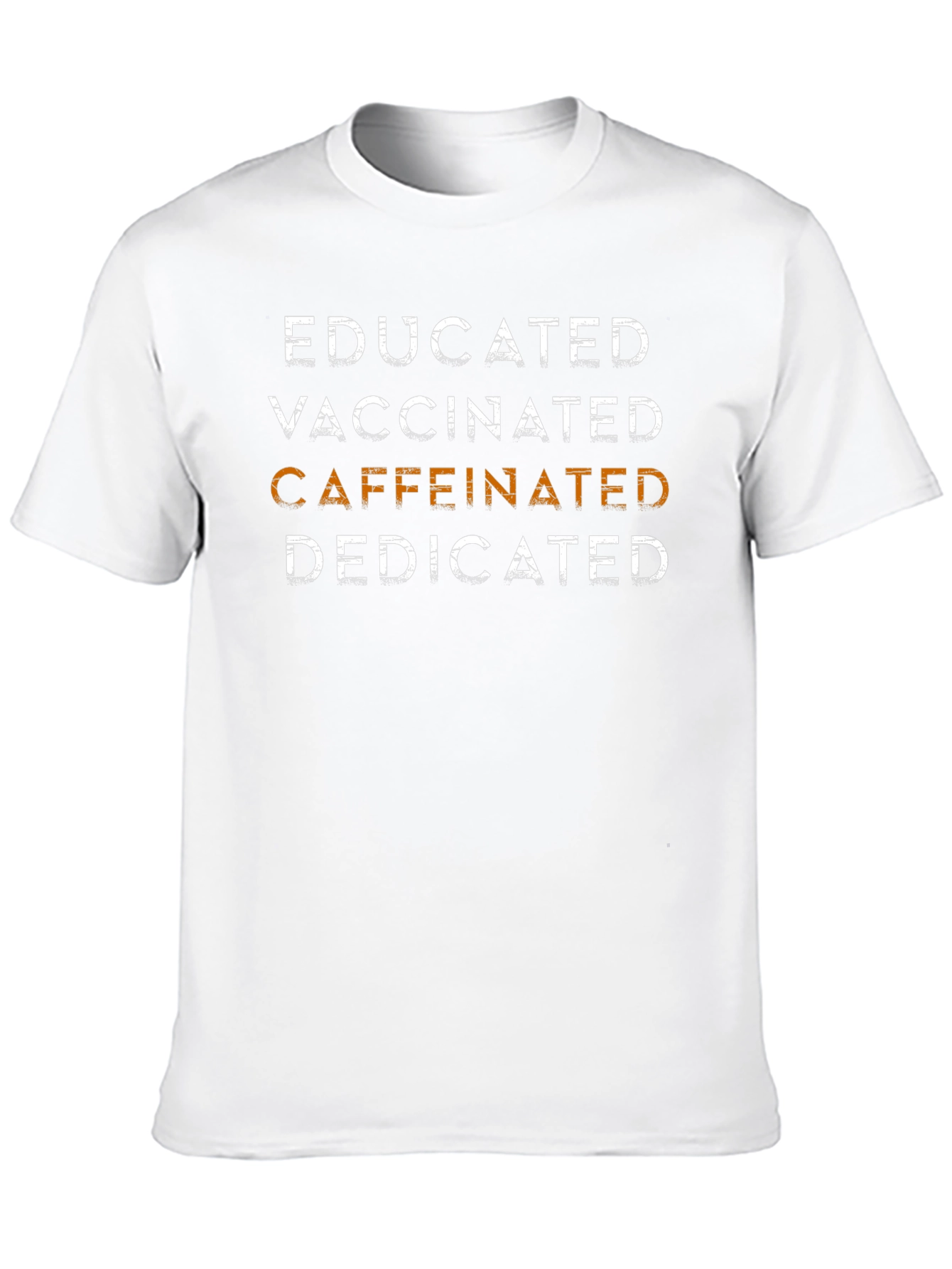 Educated Vaccinated Caffeinated Dedicated T-Shirt