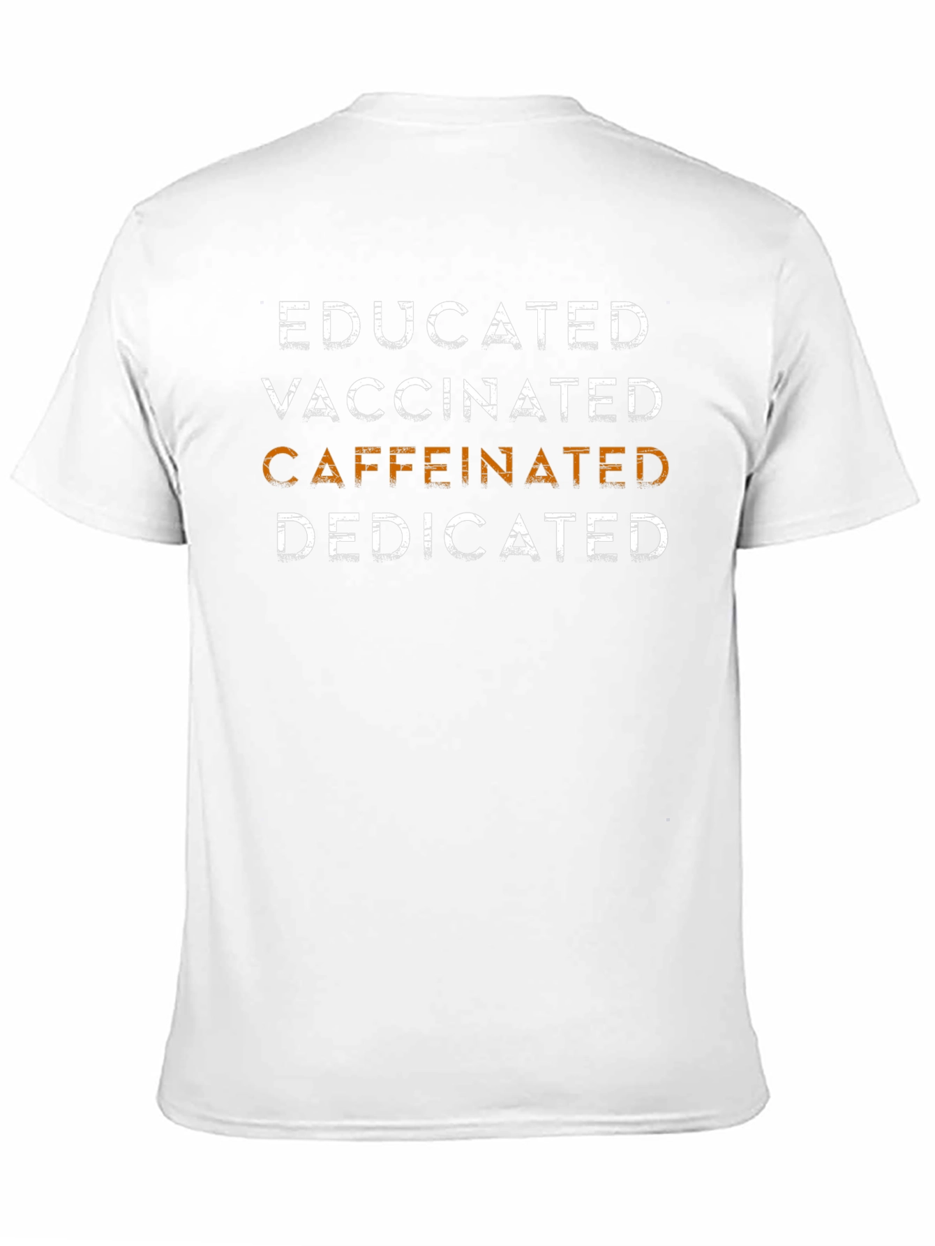 Educated Vaccinated Caffeinated Dedicated T-Shirt