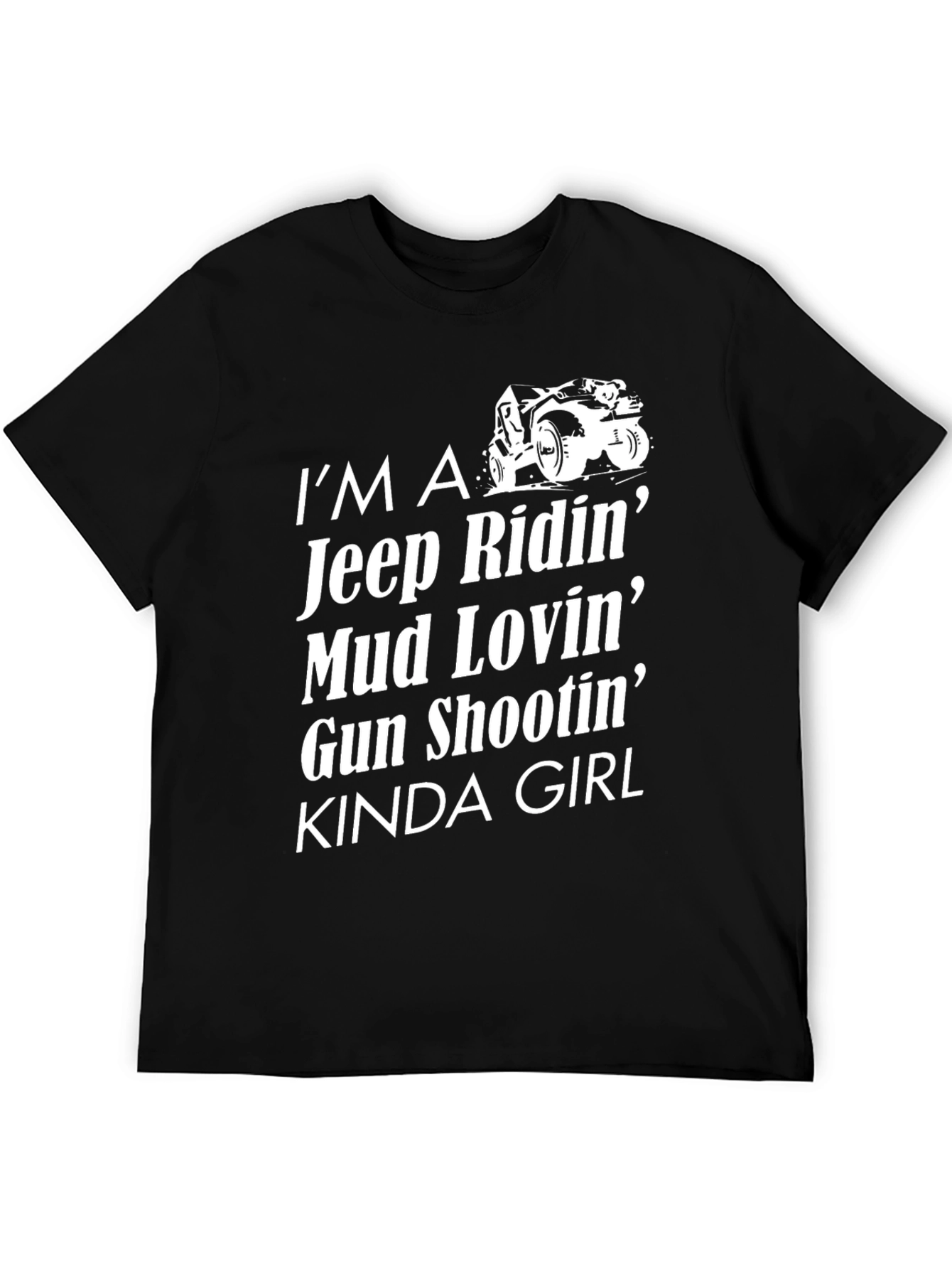 Im A Jeep Riding Mud Lovin Kinda Girl T-Shirt