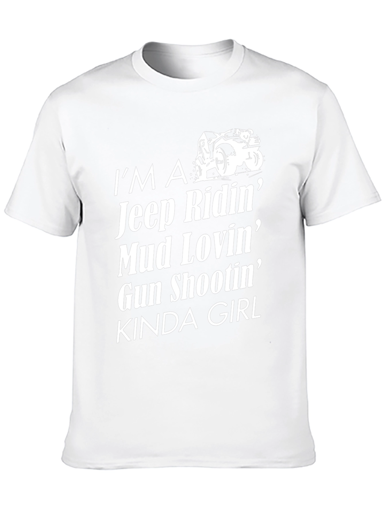 Im A Jeep Riding Mud Lovin Kinda Girl T-Shirt