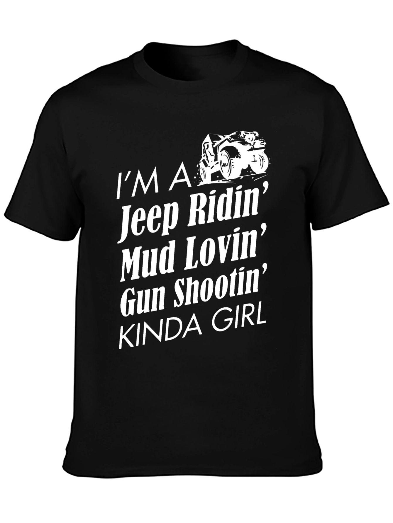 Im A Jeep Riding Mud Lovin Kinda Girl T-Shirt