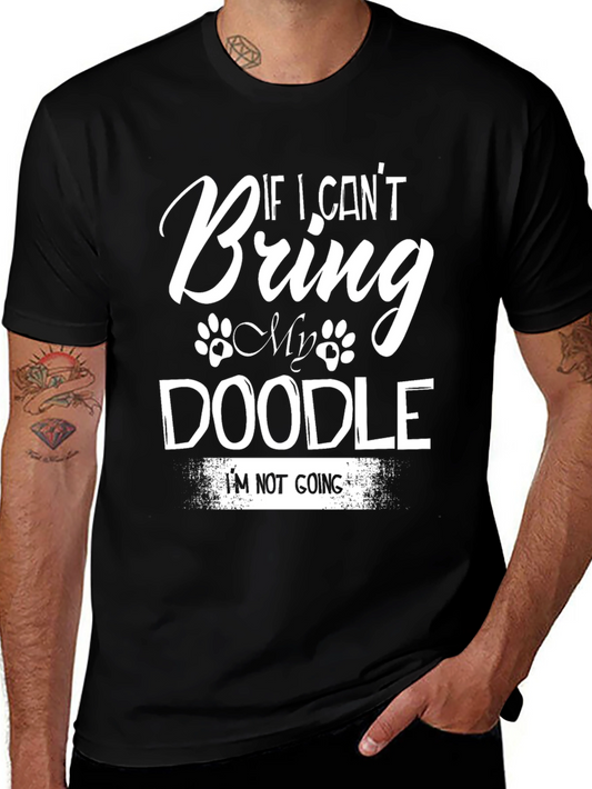 Doodle Dog T-Shirt - If I Cant Bring My Doodle