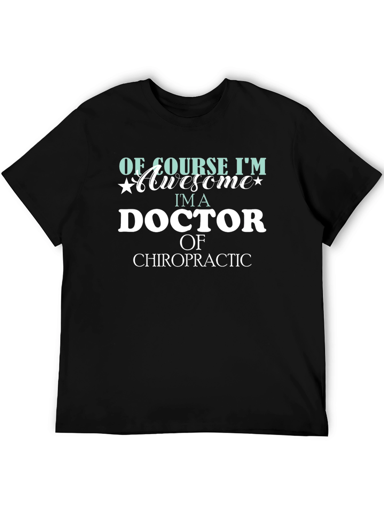 Doctor of Chiropractic Awesome T-Shirt
