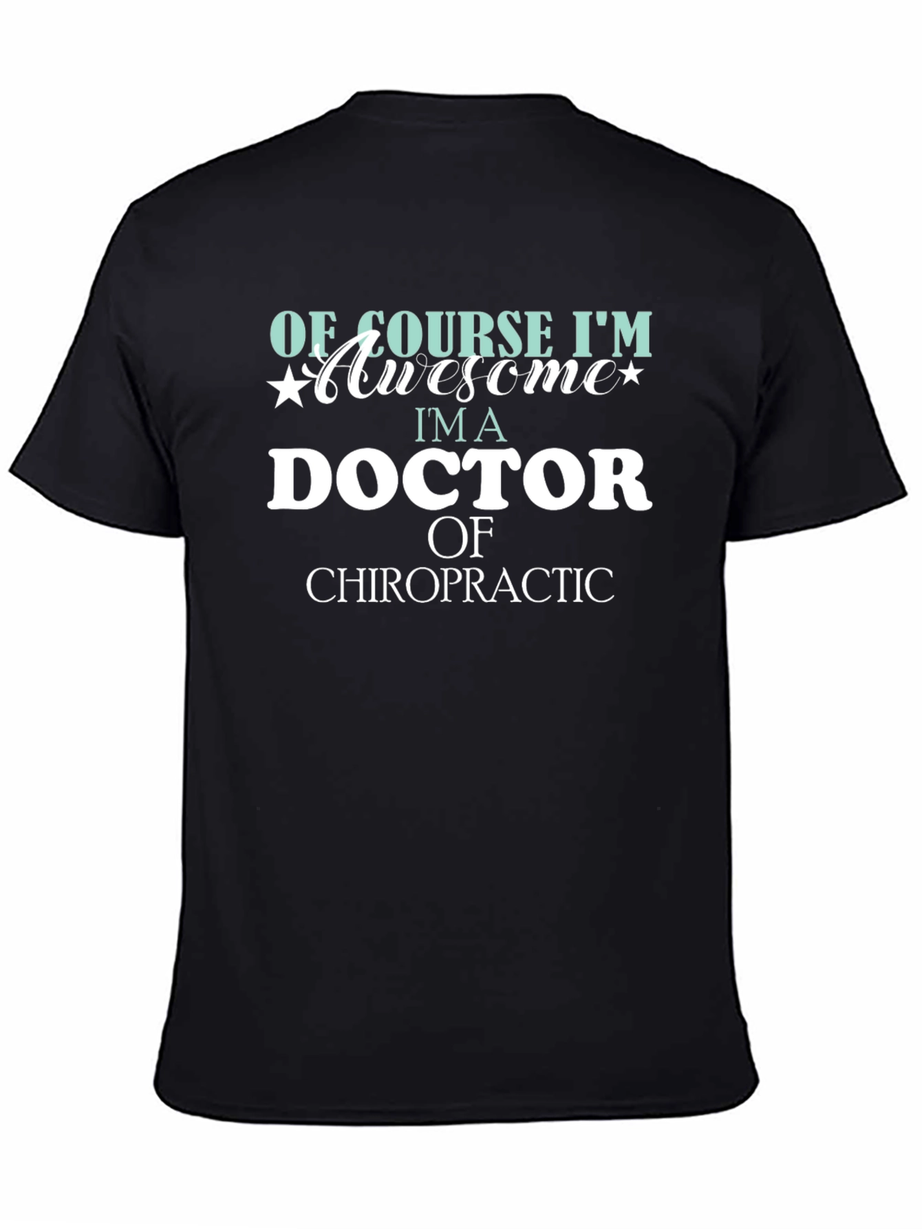 Doctor of Chiropractic Awesome T-Shirt