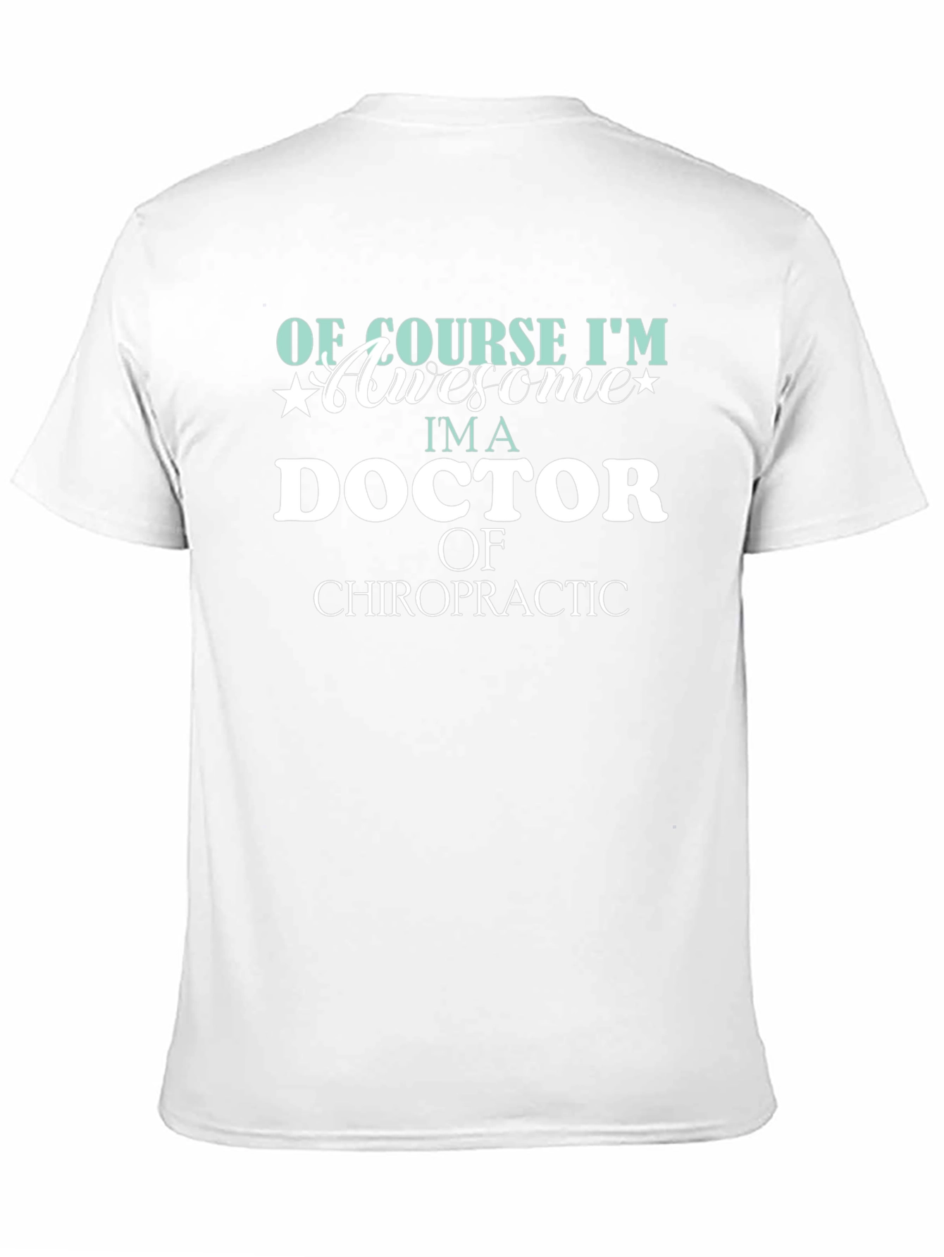 Doctor of Chiropractic Awesome T-Shirt