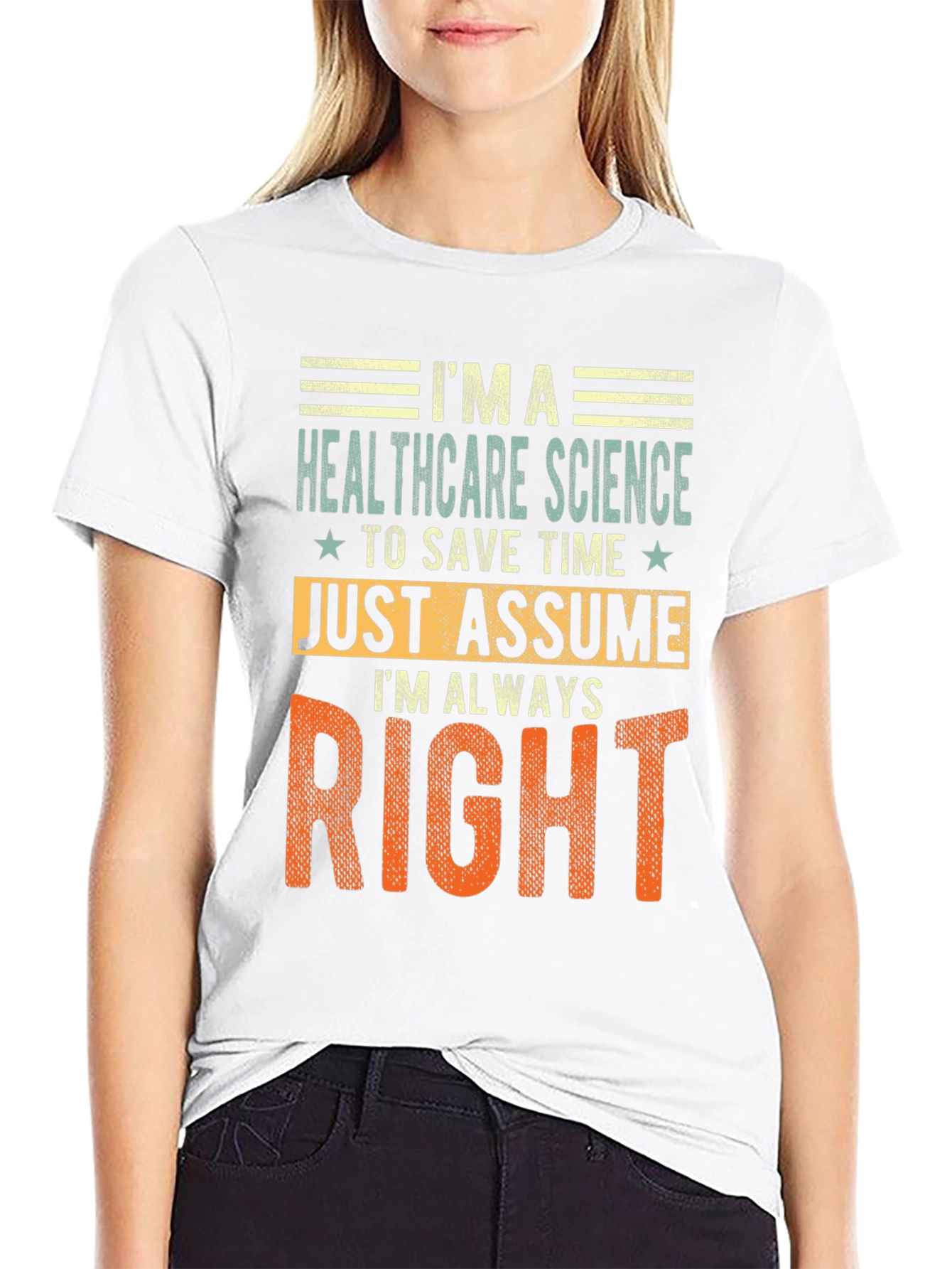 Healthcare Science Always Right Graphic Tee