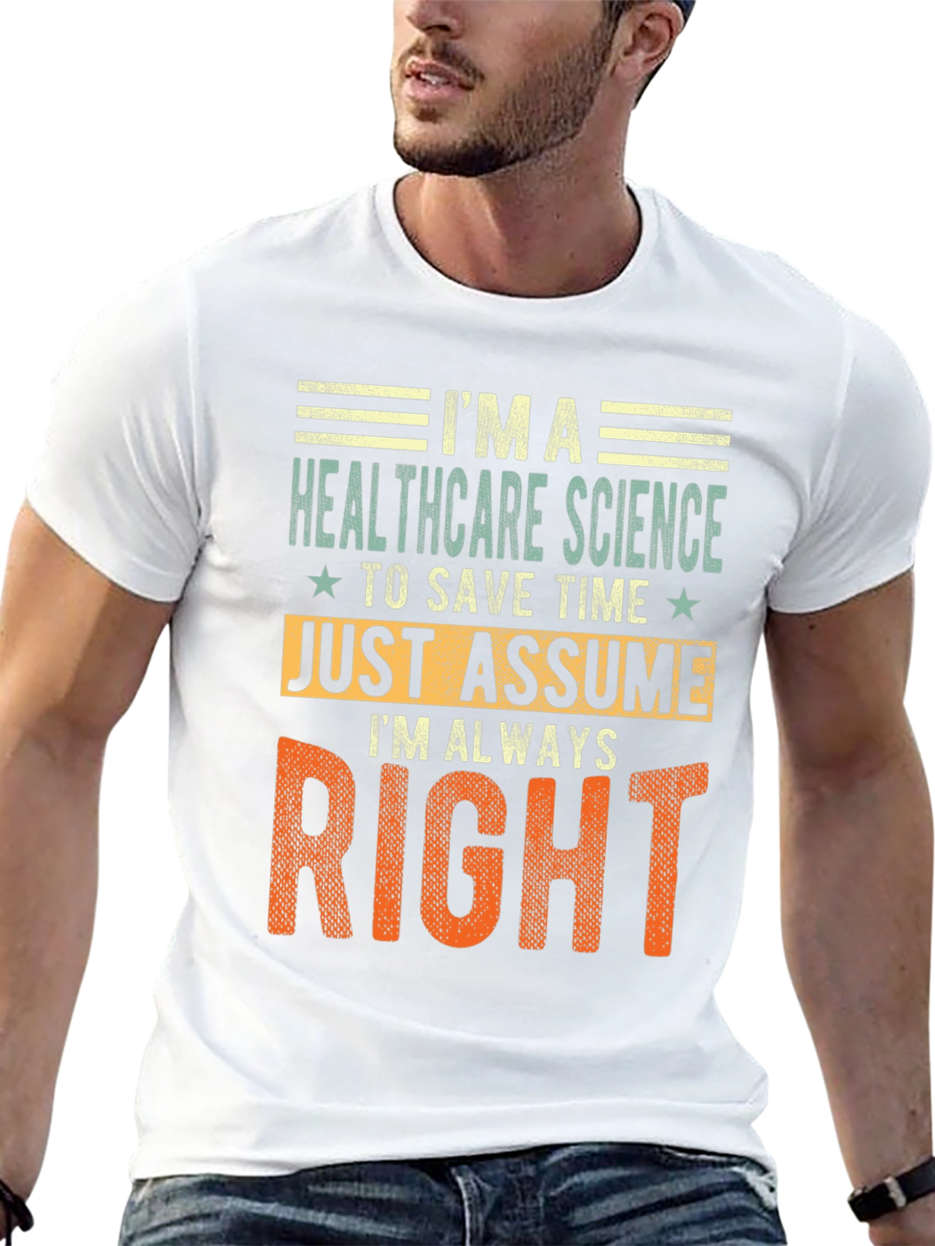 Healthcare Science Always Right Graphic Tee