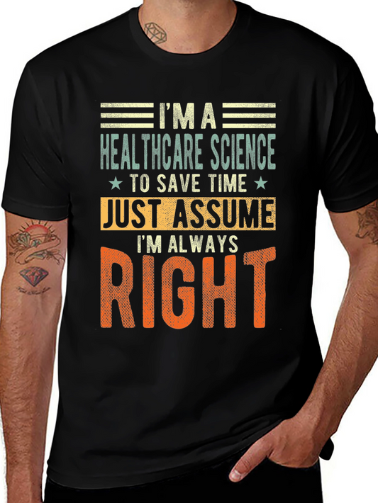 Healthcare Science Always Right Graphic Tee