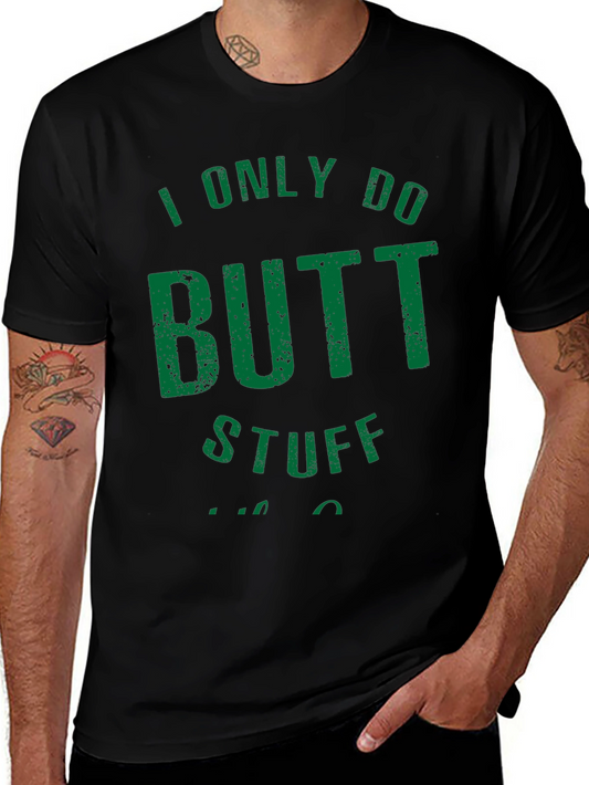 Funny Butt Stuff T-Shirt - Dark Humor Tee