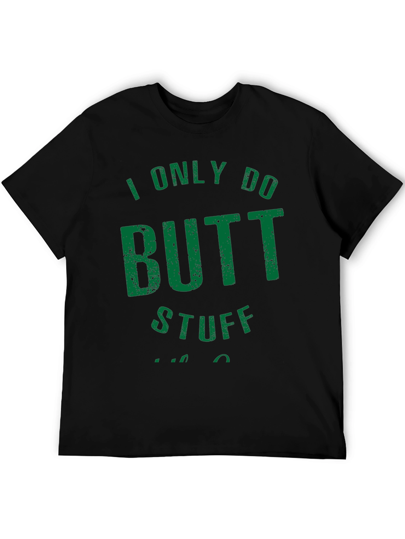Funny Butt Stuff T-Shirt - Dark Humor Tee