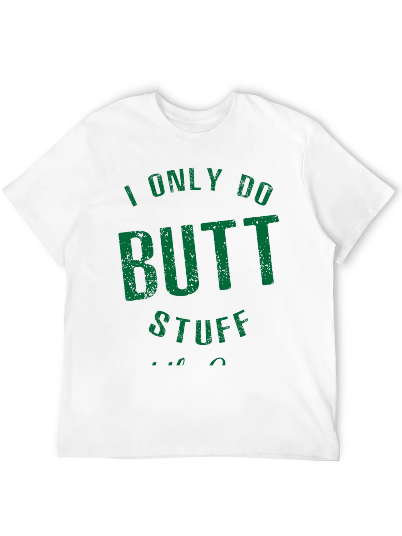 Funny Butt Stuff T-Shirt - Dark Humor Tee