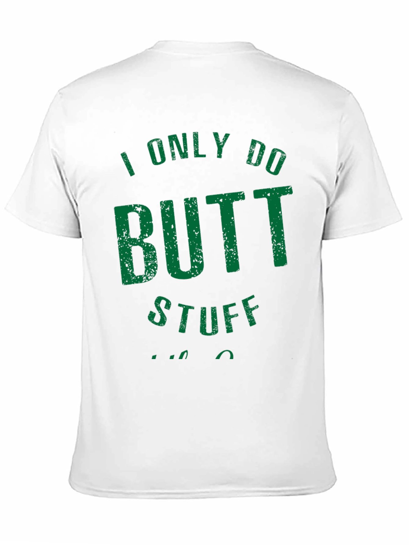 Funny Butt Stuff T-Shirt - Dark Humor Tee