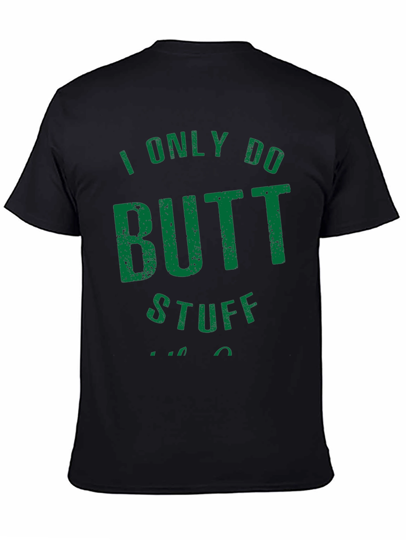Funny Butt Stuff T-Shirt - Dark Humor Tee