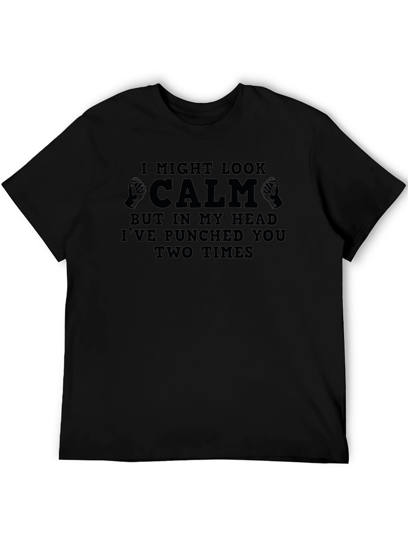 I Might Look Calm Funny Graphic T-Shirt