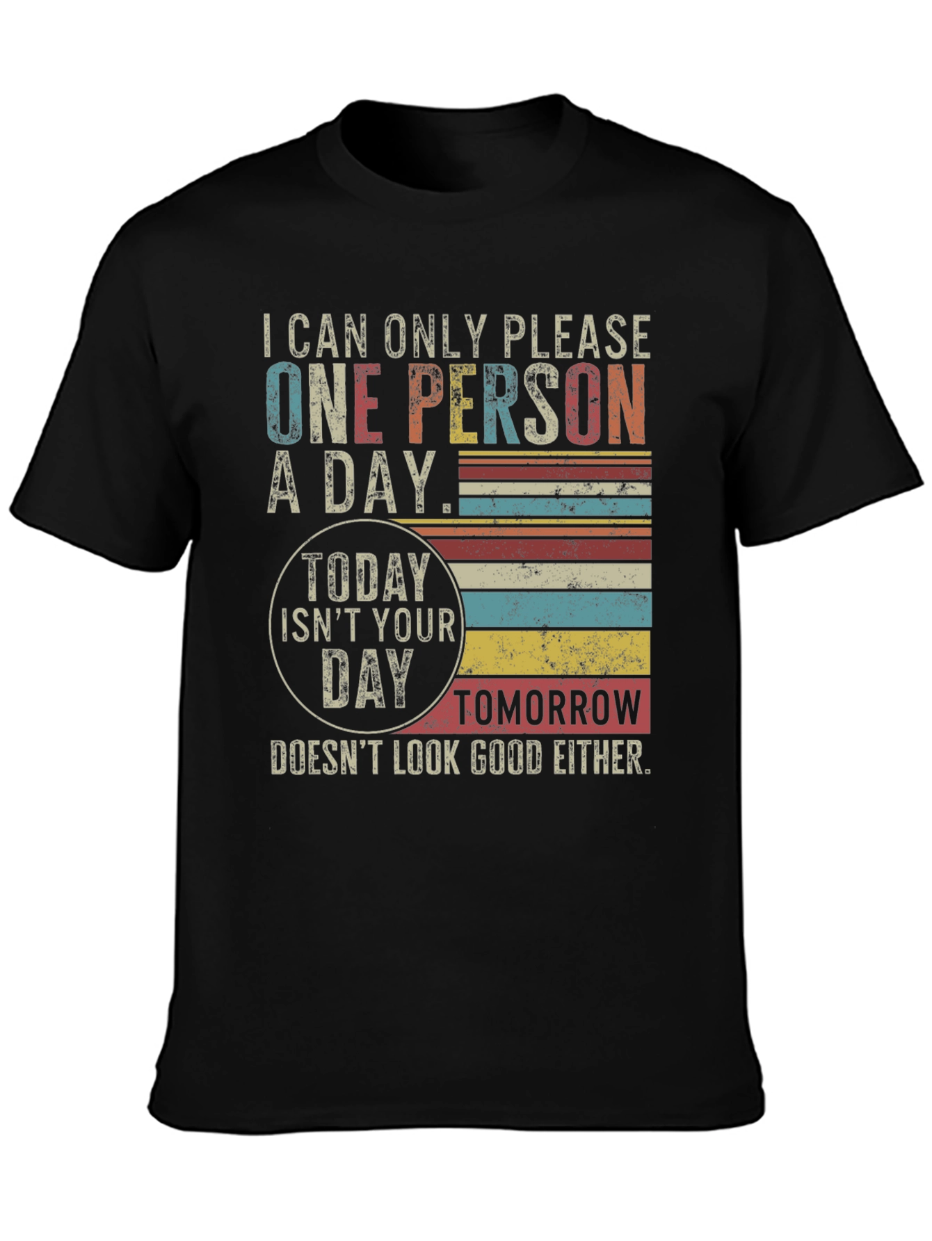 Funny One Person A Day Graphic T-Shirt