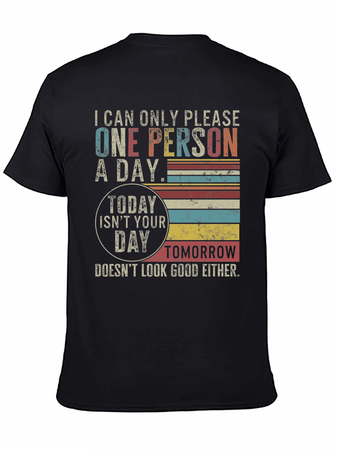 Funny One Person A Day Graphic T-Shirt