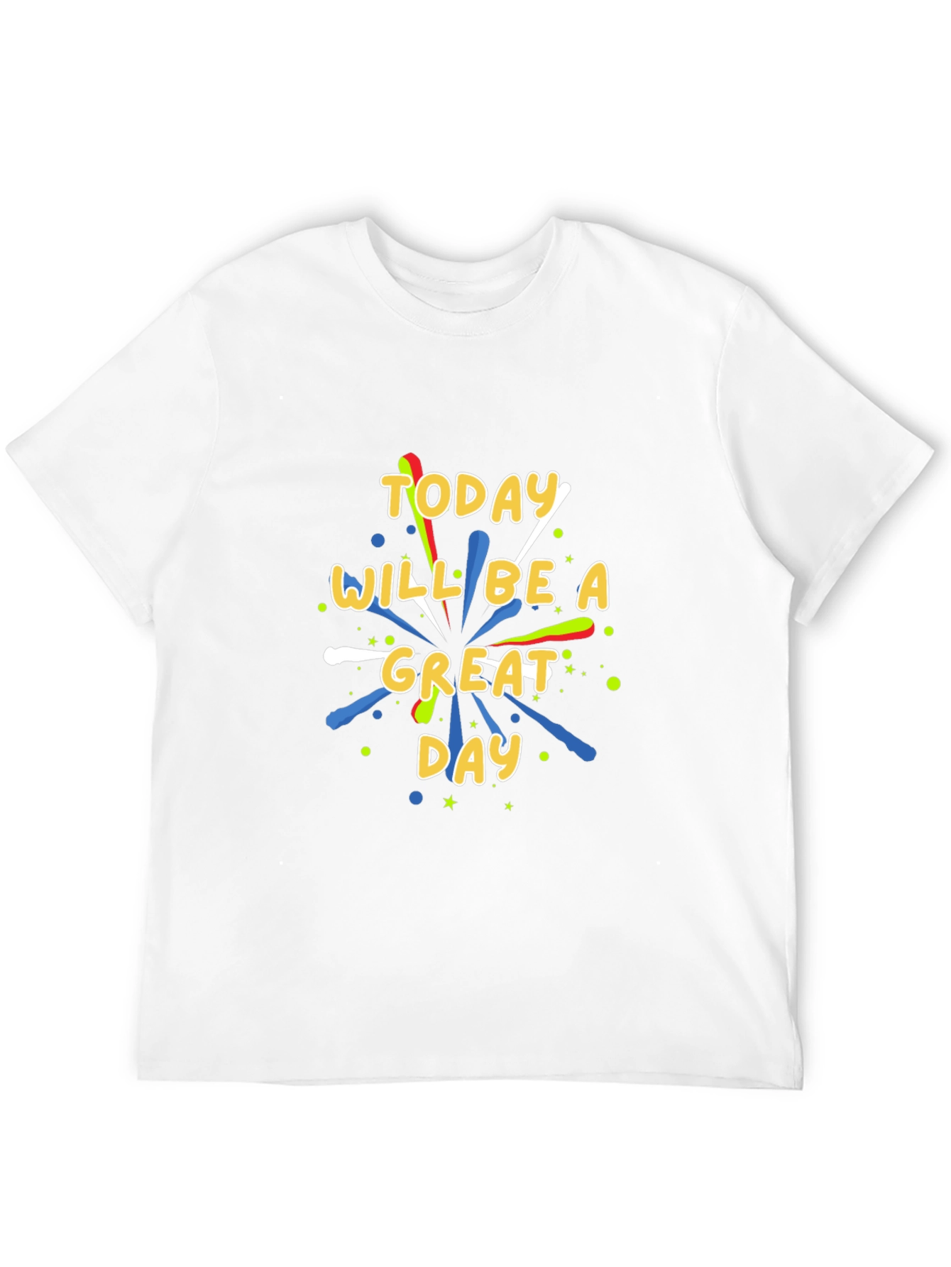 Today Will Be A Great Day Graphic T-Shirt