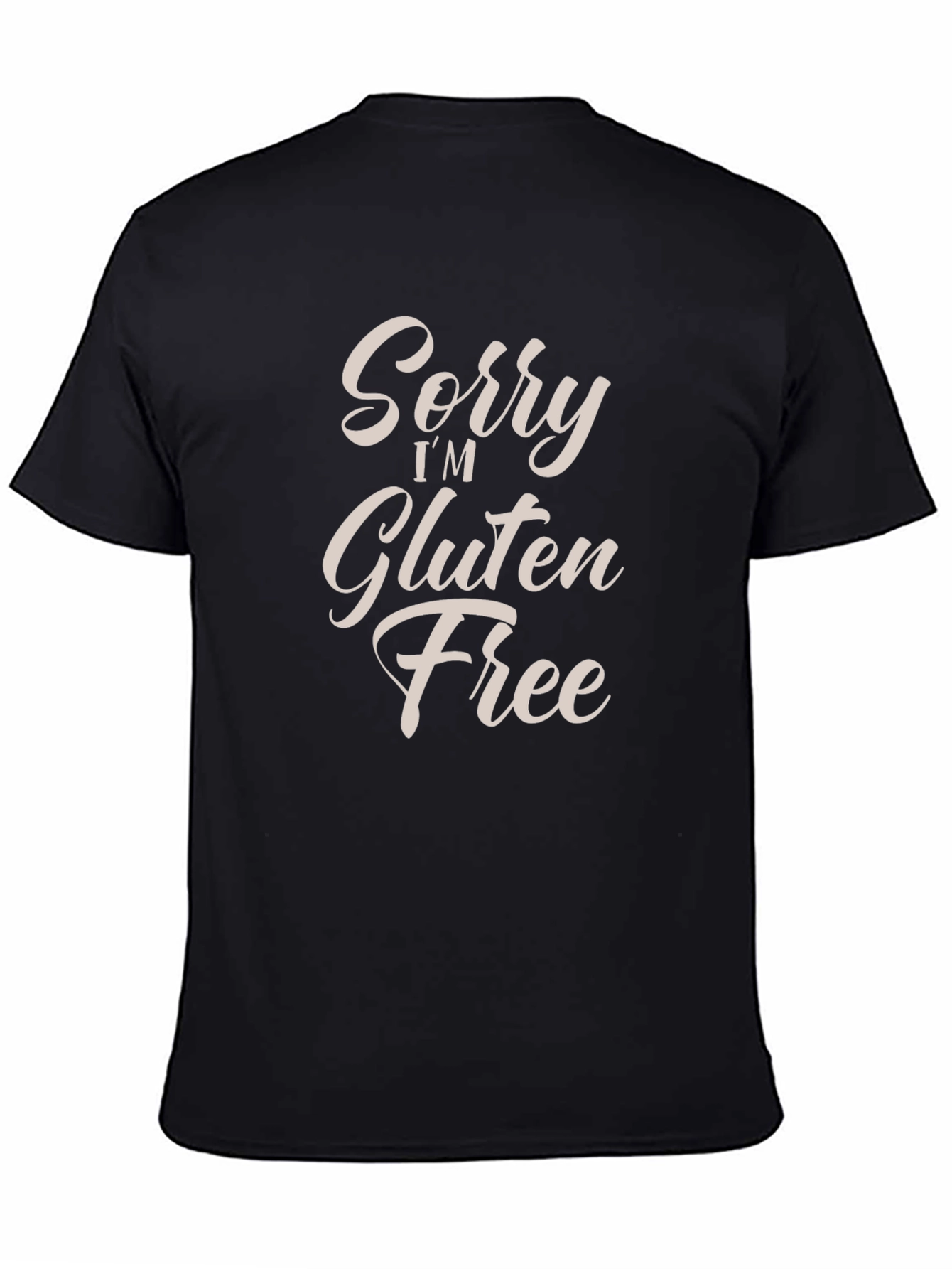 Sorry Im Gluten Free Graphic T-Shirt