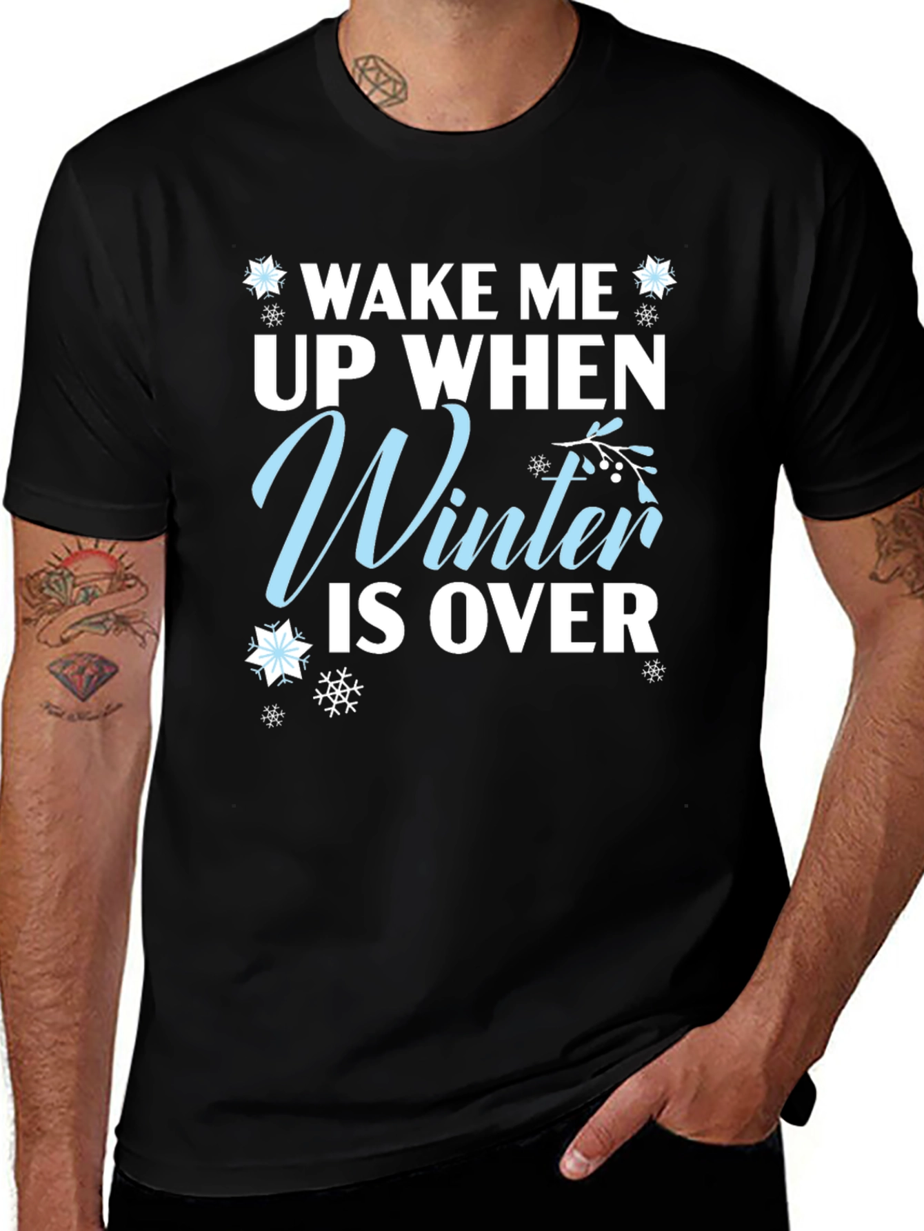Wake Me Up When Winter is Over T-Shirt
