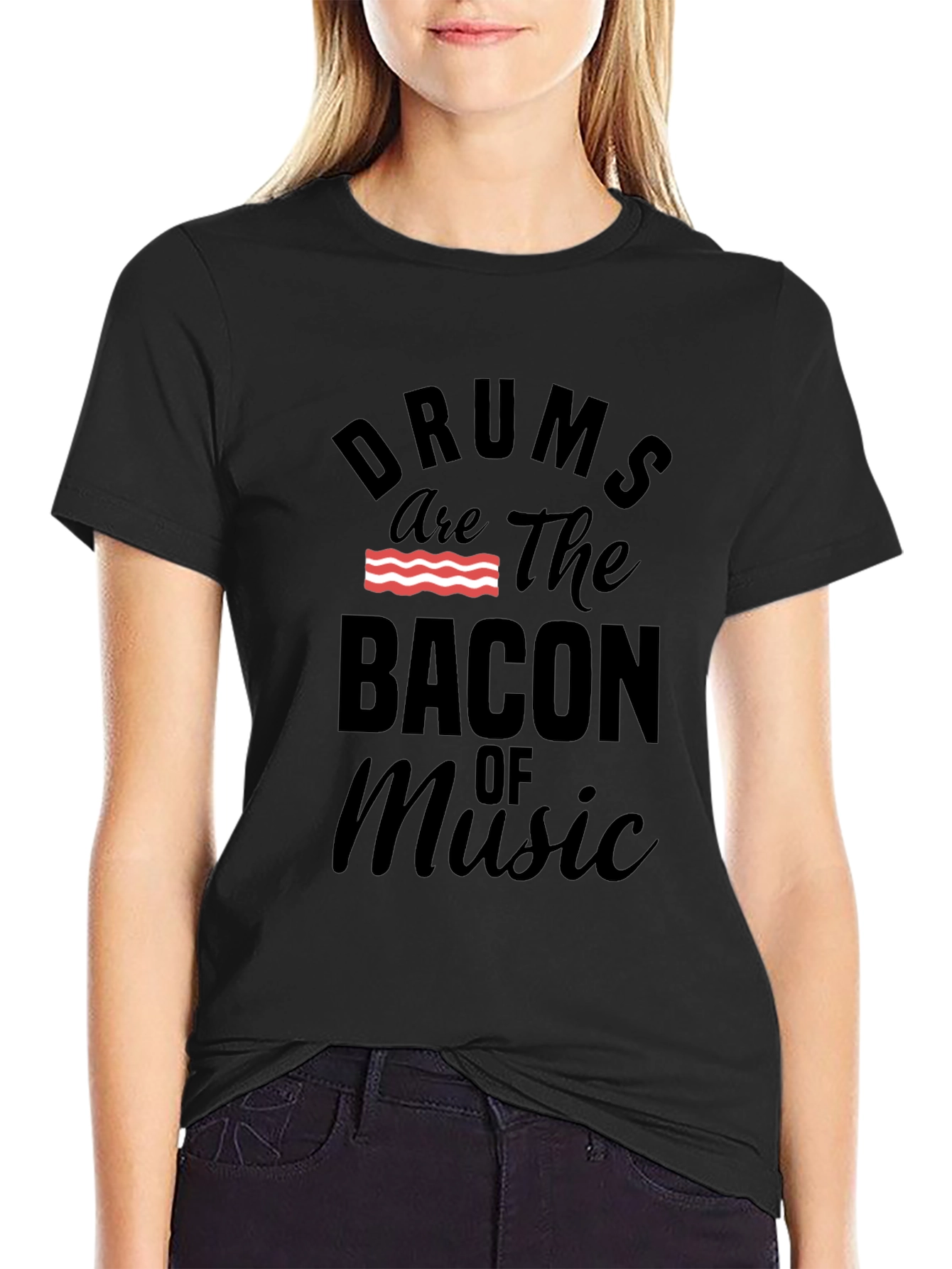 Drums are the Bacon of Music T-Shirt