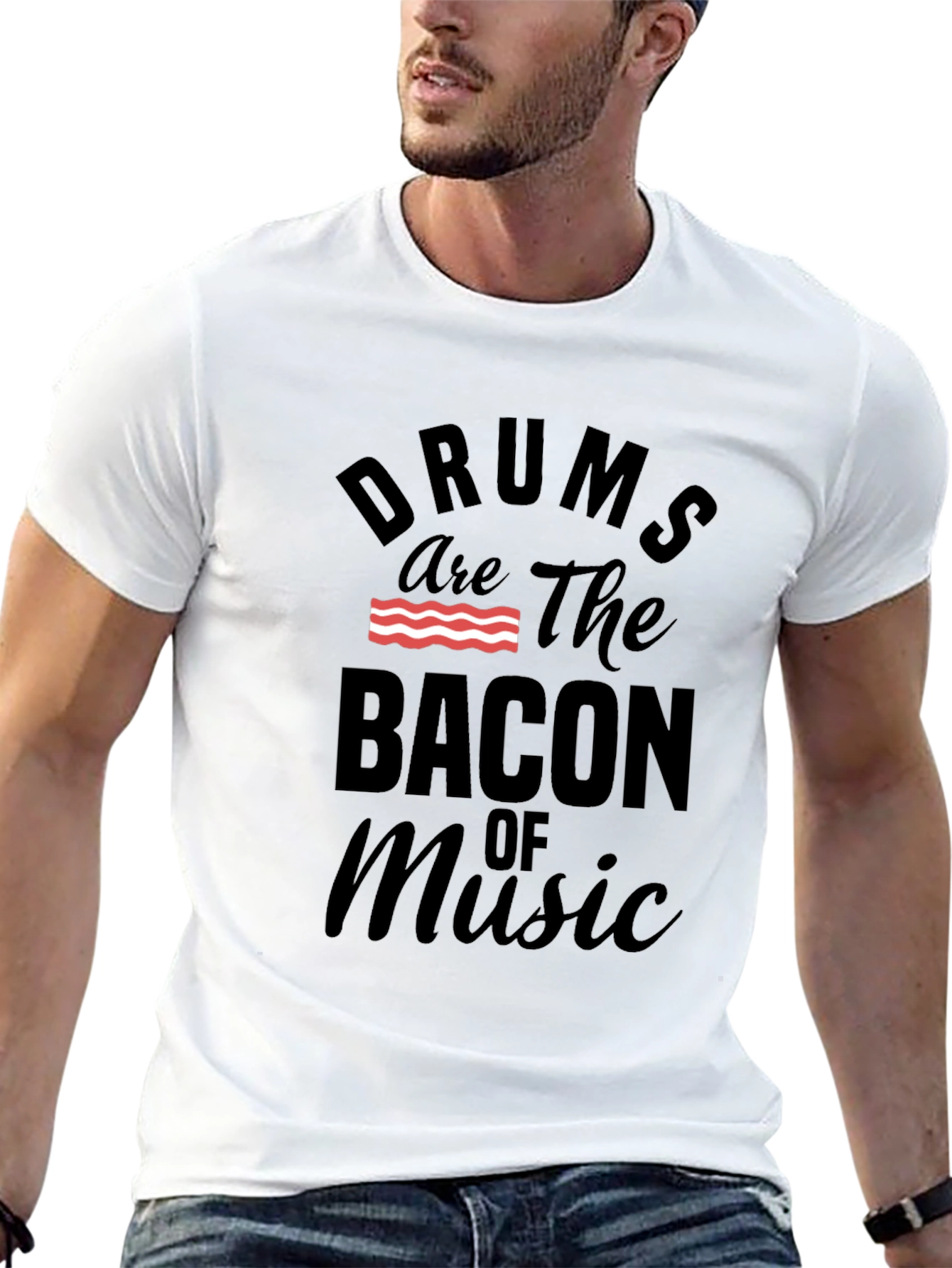 Drums are the Bacon of Music T-Shirt